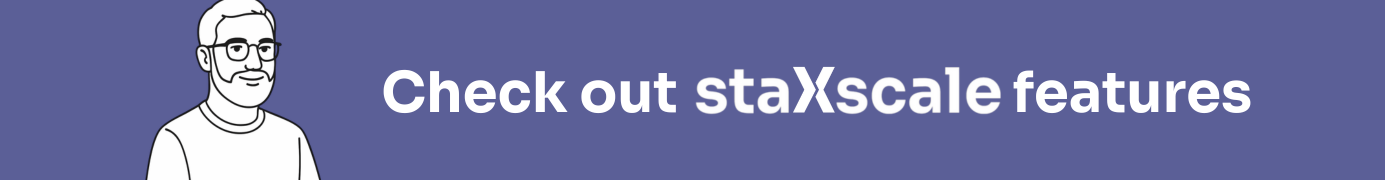 illustration of a person next to the words "check out staXscale features"