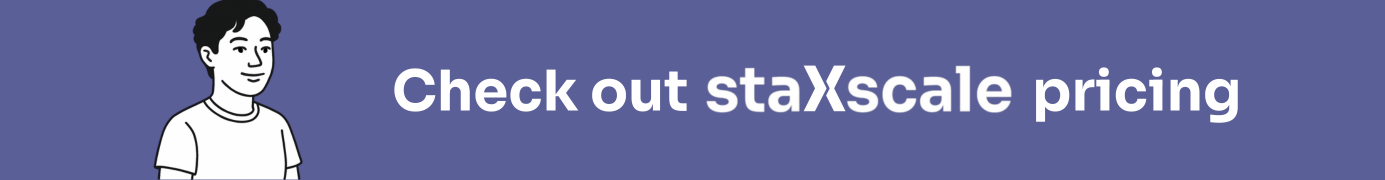 illustration of a person next to the words "check out staXscale pricing"